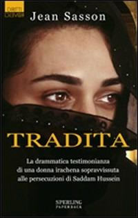 Tradita - Jean P. Sasson - Libro Sperling & Kupfer 2008, Diritti & Rovesci Paperback | Libraccio.it