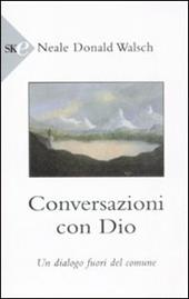 Conversazioni con Dio. Un dialogo fuori del comune. Vol. 1