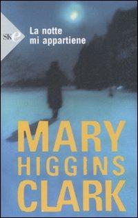 La notte mi appartiene - Mary Higgins Clark - Libro Sperling & Kupfer 2008, Economica | Libraccio.it