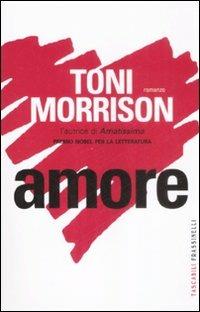 Amore - Toni Morrison - Libro Sperling & Kupfer 2009, Frassinelli Paperback | Libraccio.it