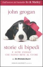 Storie di bipedi e altri animali che fanno bene al cuore