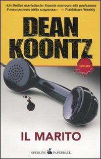 Il marito - Dean R. Koontz - Libro Sperling & Kupfer 2010, Super bestseller | Libraccio.it
