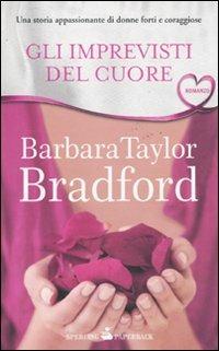 Gli imprevisti del cuore - Barbara Taylor Bradford - Libro Sperling & Kupfer 2010, Super bestseller | Libraccio.it