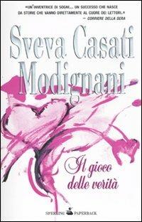 Il gioco delle verità - Sveva Casati Modignani - Libro Sperling & Kupfer 2010, Paperback | Libraccio.it