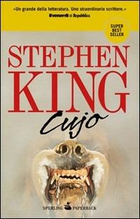 Cujo - Stephen King - Libro Sperling & Kupfer 2010, Super bestseller | Libraccio.it