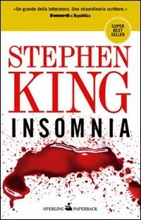 Insomnia - Stephen King - Libro Sperling & Kupfer 2010, Super bestseller | Libraccio.it
