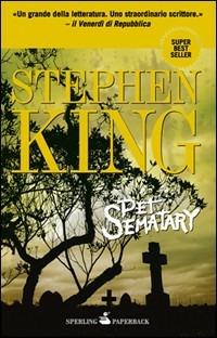 Pet Sematary - Stephen King - Libro Sperling & Kupfer 2010, Super bestseller | Libraccio.it