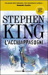 L' acchiappasogni - Stephen King - Libro Sperling & Kupfer 2010, Super bestseller | Libraccio.it