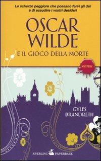 Oscar Wilde e il gioco della morte - Gyles Brandreth - Libro Sperling & Kupfer 2010, Super bestseller | Libraccio.it