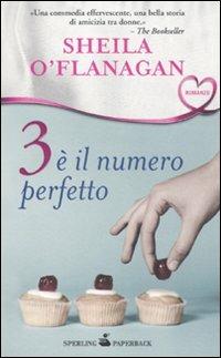 Tre è il numero perfetto - Sheila O'Flanagan - Libro Sperling & Kupfer 2010, Paperback | Libraccio.it
