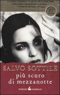 Più scuro di mezzanotte - Salvo Sottile - Libro Sperling & Kupfer 2010, Paperback | Libraccio.it