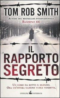 Il rapporto segreto - Tom R. Smith - Libro Sperling & Kupfer 2010, Serial | Libraccio.it