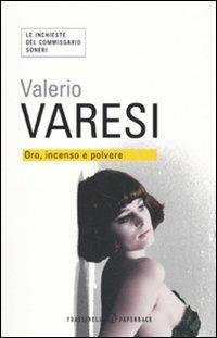 Oro, incenso e polvere - Valerio Varesi - Libro Sperling & Kupfer 2010, Frassinelli Paperback | Libraccio.it
