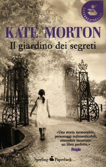 Il giardino dei segreti - Kate Morton - Libro Sperling & Kupfer 2012, Super bestseller | Libraccio.it