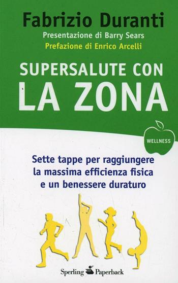 Supersalute con la zona - Fabrizio Duranti - Libro Sperling & Kupfer 2011, Wellness Paperback | Libraccio.it