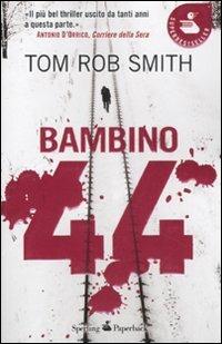 Bambino 44 - Tom R. Smith - Libro Sperling & Kupfer 2011, Super bestseller | Libraccio.it