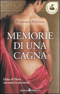 Memorie di una cagna - Francesca Petrizzo - Libro Sperling & Kupfer 2011, Super bestseller | Libraccio.it