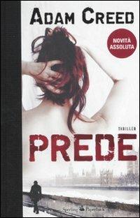 Prede - Adam Creed - Libro Sperling & Kupfer 2011, Serial | Libraccio.it