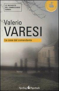 La casa del comandante - Valerio Varesi - Libro Sperling & Kupfer 2011, Super bestseller | Libraccio.it
