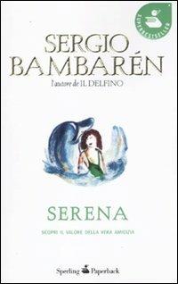 Serena - Sergio Bambarén - Libro Sperling & Kupfer 2011, Super bestseller | Libraccio.it