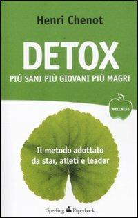 Detox. Più sani, più giovani, più magri - Henri Chenot, Jean-Luc Suchet - Libro Sperling & Kupfer 2012, Wellness Paperback | Libraccio.it