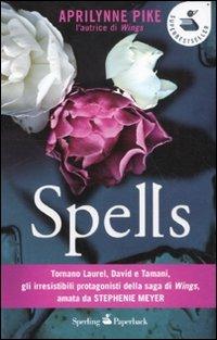 Spells - Aprilynne Pike - Libro Sperling & Kupfer 2012, Super bestseller | Libraccio.it