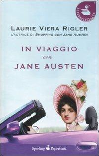 In viaggio con Jane Austen - Laurie V. Rigler - Libro Sperling & Kupfer 2012, Super bestseller | Libraccio.it