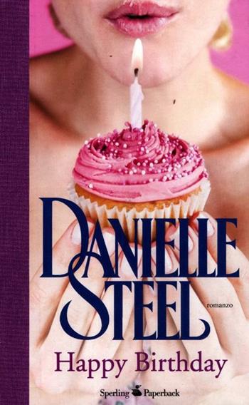 Happy birthday - Danielle Steel - Libro Sperling & Kupfer 2012, Serial | Libraccio.it