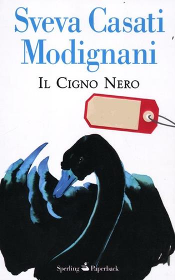 Il cigno nero - Sveva Casati Modignani - Libro Sperling & Kupfer 2012, Smart Collection | Libraccio.it