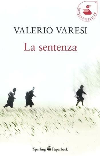 La sentenza - Valerio Varesi - Libro Sperling & Kupfer 2012, Super bestseller | Libraccio.it