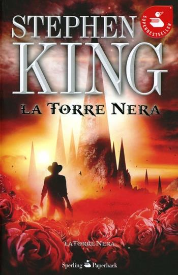 La torre nera. La torre nera. Vol. 7 - Stephen King - Libro Sperling & Kupfer 2012, Super bestseller | Libraccio.it