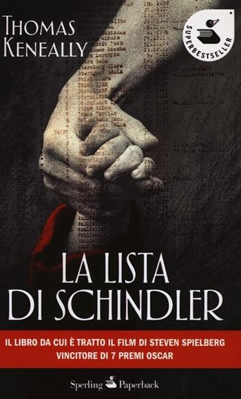 La lista di Schindler - Thomas Keneally - Libro Sperling & Kupfer 2013, Super bestseller | Libraccio.it