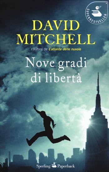 Nove gradi di libertà - David Mitchell - Libro Sperling & Kupfer 2012, Super bestseller | Libraccio.it