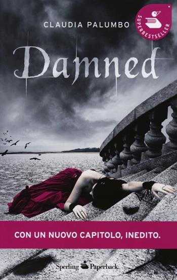 Damned - Claudia Palumbo - Libro Sperling & Kupfer 2013, Super bestseller | Libraccio.it
