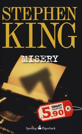 Misery - Stephen King - Libro Sperling & Kupfer 2013, Smart Collection | Libraccio.it