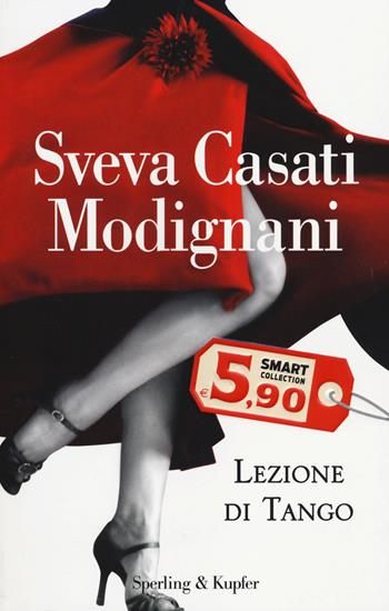 Lezione di tango - Sveva Casati Modignani - Libro Sperling & Kupfer 2014, Smart Collection | Libraccio.it