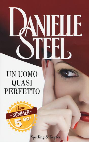Un uomo quasi perfetto - Danielle Steel - Libro Sperling & Kupfer 2015, Supertascabili Paperback | Libraccio.it