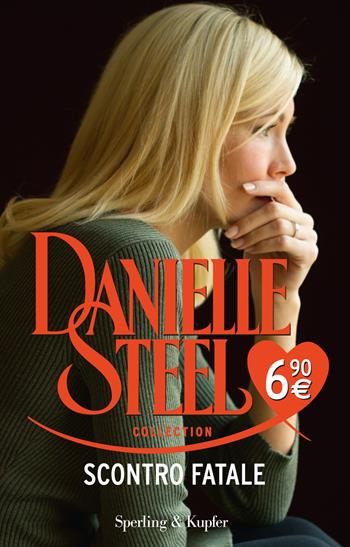 Scontro fatale - Danielle Steel - Libro Sperling & Kupfer 2017, Supertascabili Paperback | Libraccio.it