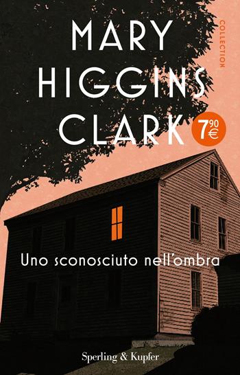 Uno sconosciuto nell'ombra - Mary Higgins Clark - Libro Sperling & Kupfer 2020, Supertascabili Paperback | Libraccio.it