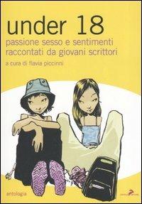 Under 18. Passione, sesso e sentimenti raccontati da giovani scrittori  - Libro Coniglio Editore 2006, I lemming | Libraccio.it