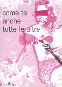 Come te anche tutte le altre - Stefano Tirella - Libro Coniglio Editore 2008, I lemming | Libraccio.it