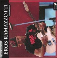 Eros Ramazzotti. Discografia illustrata. Ediz. illustrata - Fernando Fratarcangeli - Libro Coniglio Editore 2008, Discografie illustrate | Libraccio.it