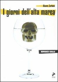 I giorni dell'alta marea - Alvaro Zerboni - Libro Coniglio Editore 2008, Colpo di scena | Libraccio.it