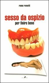 Sesso da ospizio. Per finire bene