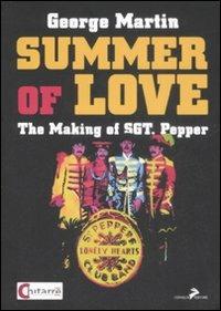 Summer of love. The making of «Sgt. Pepper». Ediz. italiana - George Martin - Libro Coniglio Editore 2008, Soundcheck | Libraccio.it