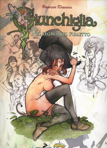 Giunchiglia. Nel segno del fumetto - Giuseppe Manunta - Libro Coniglio Editore 2008, Fumetti e Disegni | Libraccio.it