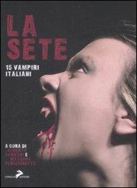 La sete. 15 vampiri italiani  - Libro Coniglio Editore 2009, I calcestruzzi | Libraccio.it