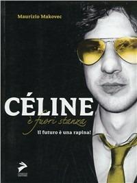 Céline è fuori stanza - Maurizio Makovec - Libro Coniglio Editore 2009, Descantabaucchi | Libraccio.it