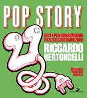 Pop story suite. Suite per consumismo, pazzia e contraddizioni