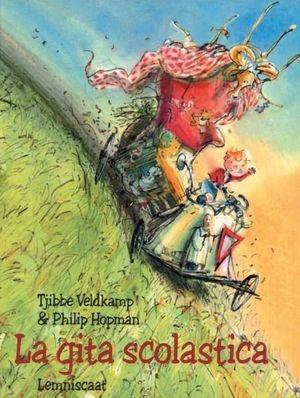 La gita scolastica. Ediz. illustrata - Tjibbe Veldkamp, Philip Hopman - Libro Lemniscaat 2011, I libri di Philip Hopman | Libraccio.it